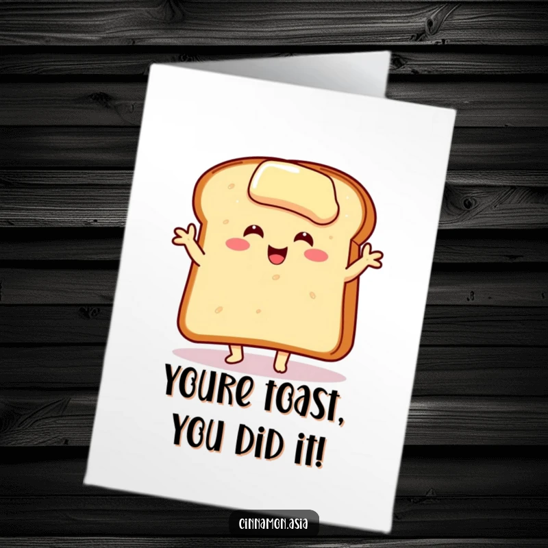 Funny Free Printable Congratulations Card: A buttered toast slice doing a happy dance, perfect for a downloadable gift.